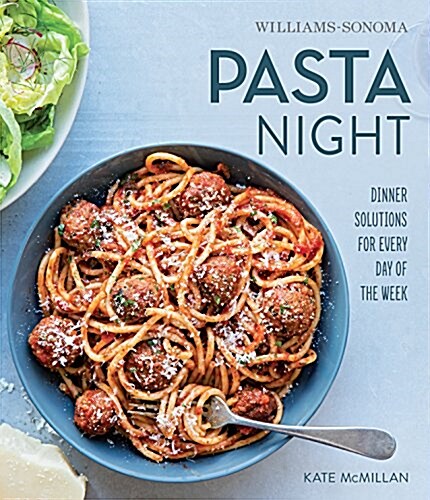 Pasta Night : Recipes and Ideas for any day of the week (Hardcover)
