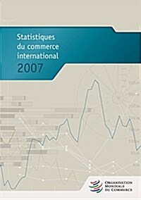 Statistiques Du Commerce International 2007 (Paperback)