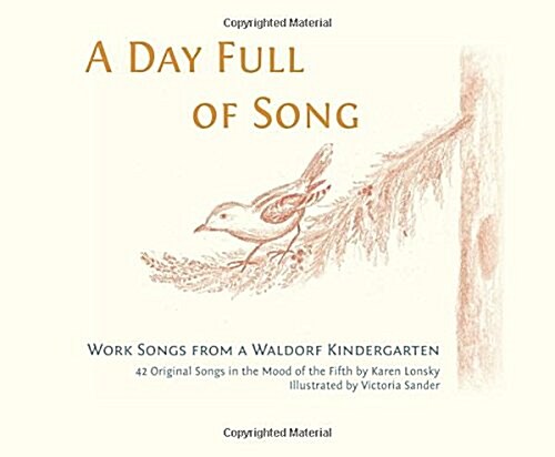 A Day Full of Song : Work Songs from a Waldorf Kindergarten (Paperback, 2 Rev ed)