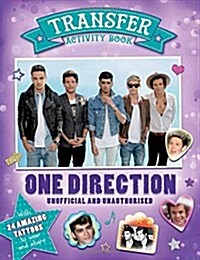 Transfer Activity Book: One Direction : With 24 Tattoos to Wear and Share (Paperback)