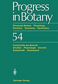 Progress in Botany / Fortschritte Der Botanik: Structural Botany Physiology Genetics Taxonomy Geobotany / Struktur Physiologie Genetik Systematik Geob (Hardcover)