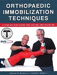 Orthopaedic Immobilization Techniques (Paperback, UK)
