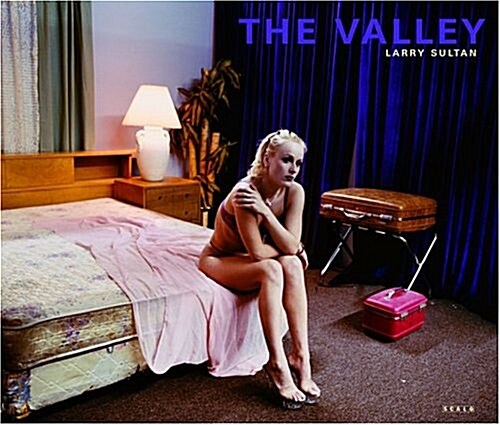 Larry Sultan : The Valley (Hardcover)