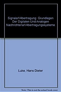 Signala1/4bertragung: Grundlagen Der Digitalen Und Analogen Nachrichtena1/4bertragungssysteme (Hardcover, 3, 3., Erw. Aufl.)