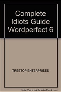 Complete Idiots Guide Wordperfect 6 (Paperback)