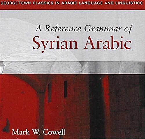 REFERENCE GRAMMAR OF SYRIAN ARABIC