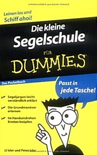 Die Kleine Segelschule Fur Dummies Das Pocketbuch (Paperback)