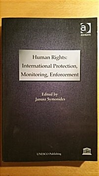 Human Rights,International Protection,Monitoring,Enforcement (Hardcover)