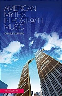 American Myths in Post-9/11 Music (Paperback)