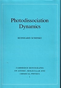 Photodissociation Dynamics : Spectroscopy and Fragmentation of Small Polyatomic Molecules (Hardcover)