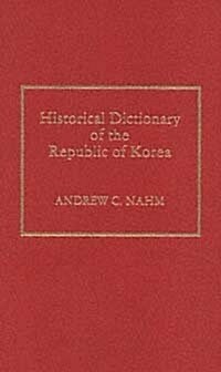 Historical Dictionary of the Republic of Korea (Paperback)