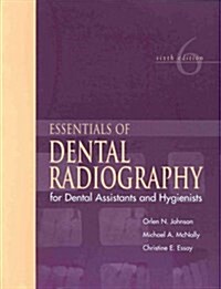 Essentials of Dental Radiography for Dental Assistants and Hygienists (Hardcover, 6 Rev ed)