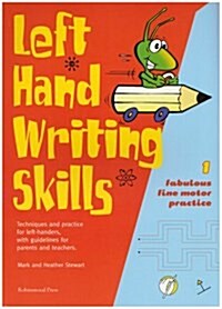 Left Hand Writing Skills : Fabulous Fine Motor Practice (Spiral Bound)