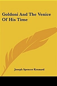 Goldoni And The Venice Of His Time (Paperback)