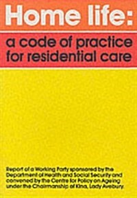 Home Life : Code of Practice for Residential Care - Working Party Report (Paperback)