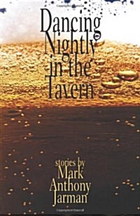 Dancing Nightly in the Tavern (Paperback)