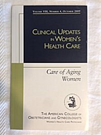 Clinical Updates in Womens Health Care : Care of Aging Women (Paperback)