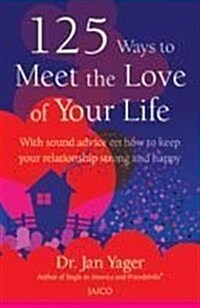 125 Ways to Meet the Love of Your Life (Paperback)