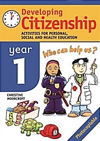 Developing Citizenship: Year1 : Activities for Personal, Social and Health Education (Paperback)