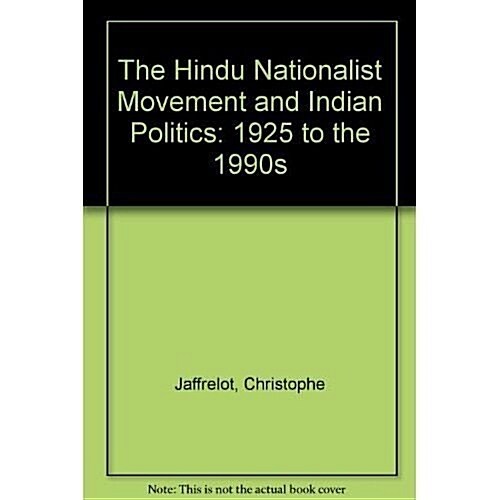 Hindu Nationalist Movement and Indian Politics : 1925 to the 1990s (Hardcover)