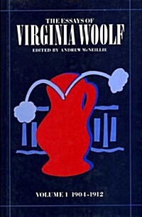 The Essays Of Virginia Woolf: Volume I : 1904-1912 (Hardcover)