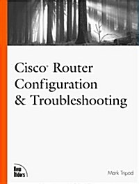 Cisco Router Configuration and Troubleshooting (Paperback)