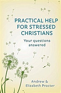 Practical Help for Stressed Christians (Paperback)