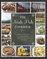 The Irish Pub Cookbook (Hardcover)