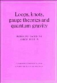Loops, Knots, Gauge Theories and Quantum Gravity (Hardcover)
