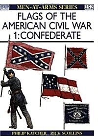 Flags of the American Civil War (1) : Confederate (Paperback)