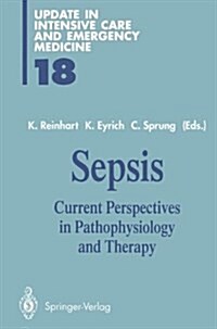 Sepsis : Current Perspectives on Pathophysiology and Therapy (Paperback)