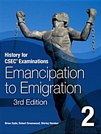 History for CSEC (R) Examinations 3rd Edition Students Book 2: Emancipation to Emigration (Paperback)