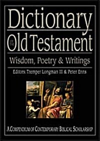 Dictionary of the Old Testament: Wisdom, Poetry and Writings (Hardcover)