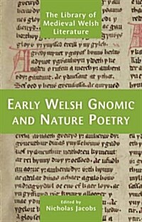 Early Welsh Gnomic and Nature Poetry (Paperback)