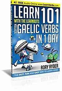 Learn 101 Scottish Gaelic Verbs In 1 Day : With LearnBots (Paperback, 2 Revised edition)