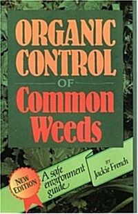 Organic Control of Common Weeds (Paperback, 2, UK)