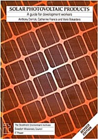 Solar Photovoltaic Products : A guide for development workers (Paperback, 2 Revised edition)