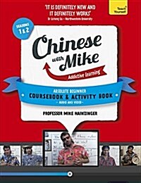 Learn Chinese with Mike Absolute Beginner Coursebook and Activity Book Pack Seasons 1 & 2 : Books, video and audio support (Package)