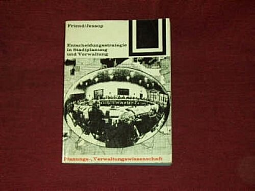 Entscheidungsstrategie in Stadtplanung Und Verwaltung (Paperback, 1973)