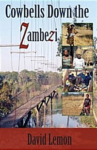 Cowbells Down the Zambezi (Paperback)