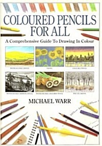 Colour Pencils for All: Comprehensi (Hardcover)