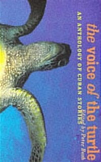 The Voice of the Turtle : An Anthology of Cuban Stories (Paperback)