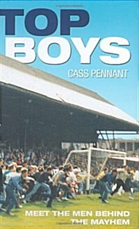 Top Boys : True Stories of Footballs Hardest Men (Hardcover)