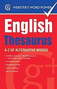 Websters Word Power English Thesaurus : A-Z of Alternative Words (Paperback)
