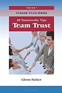 Team Trust : 20 Trustworthy Tips (Paperback)