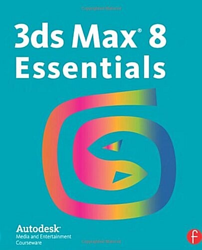 3ds Max 8 Essentials (Paperback)