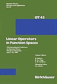 Linear Operators in Function Spaces: 12th International Conference on Operator Theory Timi?oara (Romania) June 6-16, 1988 (Hardcover, 1990)