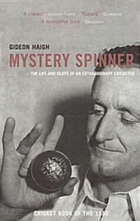 Mystery Spinner : The Life and Death of an Extraordinary Cricketer (Paperback)