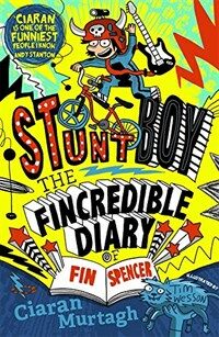 The Fincredible Diary of Fin Spencer : Stuntboy (Paperback)