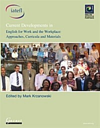 Current Developments in English for Work and the Workplace: Approaches, Curricula and Materials (Paperback, Teachers ed)
